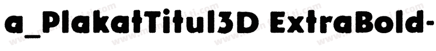 a_PlakatTitul3D ExtraBold字体转换